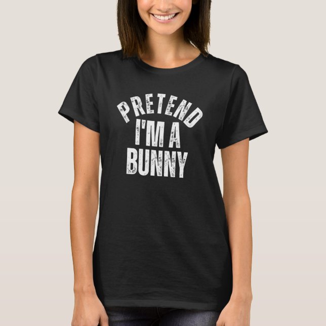 Tu so, als wäre ich ein Bunny Lazy Halloween-Kostü T-Shirt (Vorderseite)