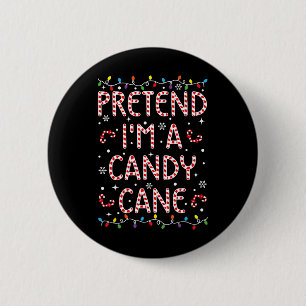 Tu so, als wäre ich ein Candy Cane Weihnachtsfest Button