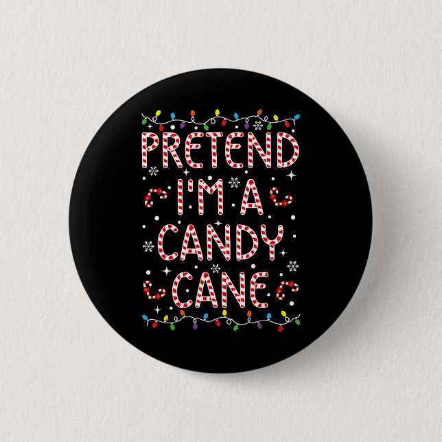 Tu so, als wäre ich ein Candy Cane Weihnachtsfest  Button (Vorderseite)