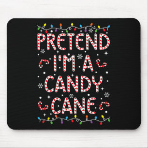 Tu so, als wäre ich ein Candy Cane Weihnachtsfest Mousepad
