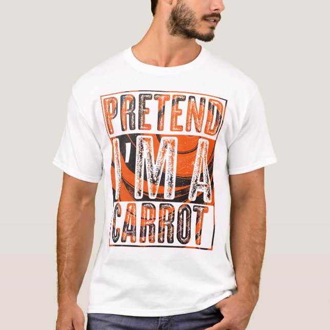 Tu so, als wäre ich ein Carrot Funny Halloween T-Shirt (Vorderseite)