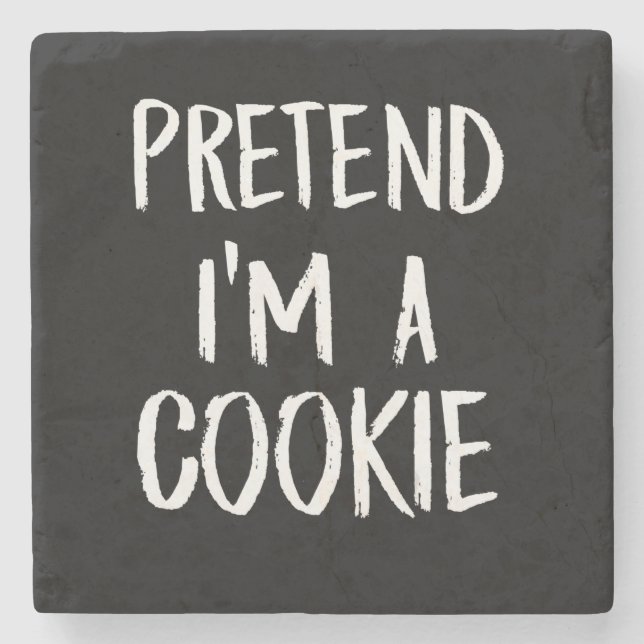 Tu so, als wäre ich ein Cookie | Witziges Hallowee Steinuntersetzer (Vorderseite)