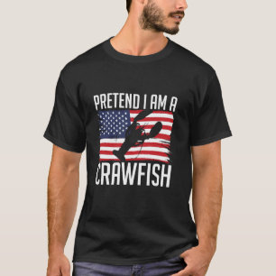 Tu so, als wäre ich ein Crawfish USA Flag T-Shirt