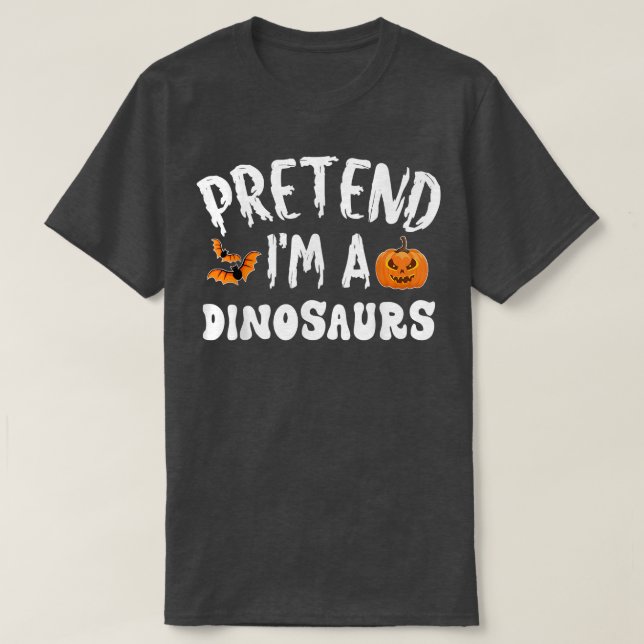 Tu so, als wäre ich ein Dinosaurier Halloween-Kost T-Shirt (Design vorne)