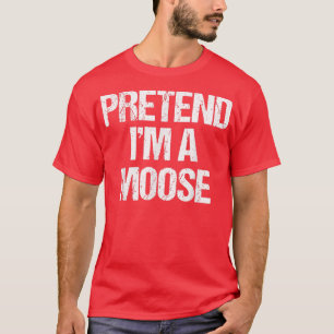 Tu so, als wäre ich ein Elchkostüm, sonniges Hallo T-Shirt