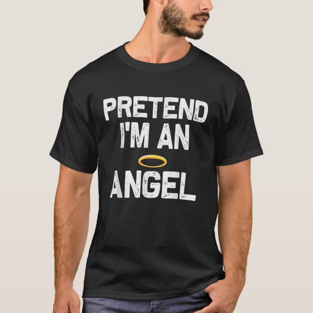 Tu so, als wäre ich ein Engel Halloween-Kostüme T-Shirt (Vorderseite)