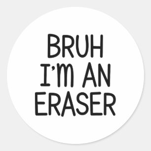 Tu so, als wäre ich ein Eraser Funny Lazy Hallowee Runder Aufkleber