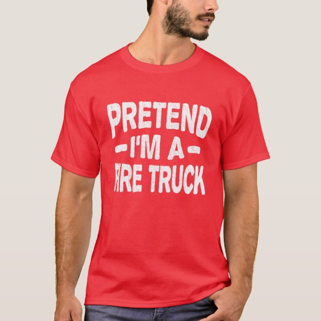 Tu so, als wäre ich ein Feuerwehrkampftracht Lazy  T-Shirt (Vorderseite)