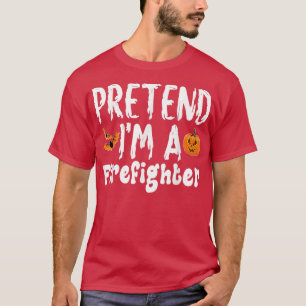 Tu so, als wäre ich ein Feuerwehrmann-Halloween-Ko T-Shirt