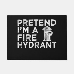 Tu so, als wäre ich ein Feuerwehrmittel   Funny Fi Fußmatte