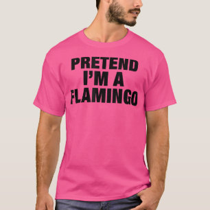 Tu so, als wäre ich ein Flamingo Adult Costume Hal T-Shirt