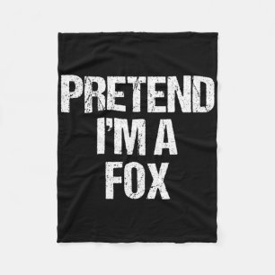 Tu so, als wäre ich ein Fox-Kostüm Funny Lazy Hall Fleecedecke