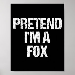 Tu so, als wäre ich ein Fox-Kostüm Funny Lazy Hall Poster