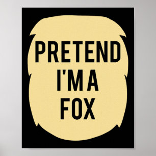 Tu so, als wäre ich ein Fox-Kostüm-lustiges Hallow Poster