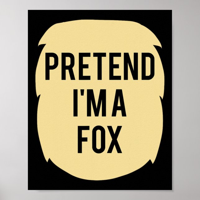 Tu so, als wäre ich ein Fox-Kostüm-lustiges Hallow Poster (Vorne)
