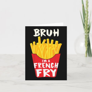 Tu so, als wäre ich ein französischer Fry Funny Fa Karte