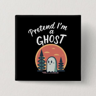 Tu so, als wäre ich ein Geist Button
