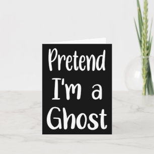 Tu so, als wäre ich ein Gespenst-Kostüm Halloween  Karte