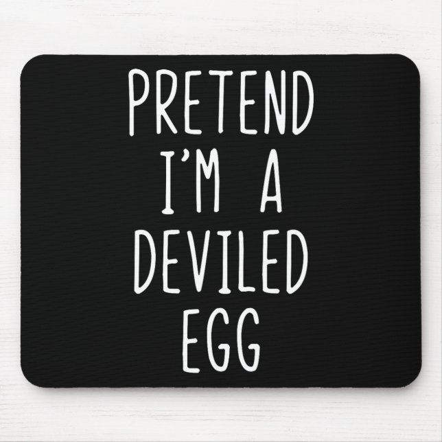 Tu so, als wäre ich ein geweihtes Ei-Kostüm Hallow Mousepad (Vorne)