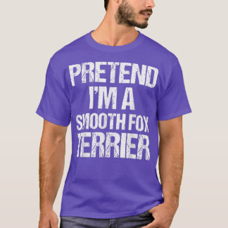 Tu so, als wäre ich ein glatter Terrier Lazy Hallo T-Shirt