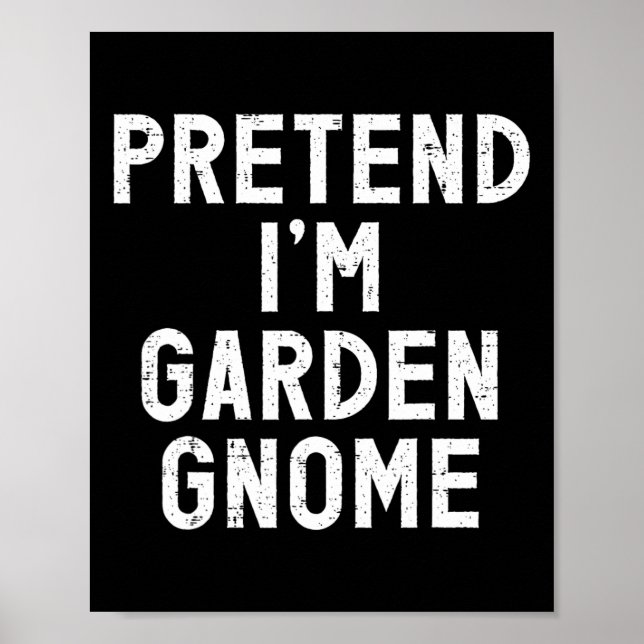 Tu so, als wäre ich ein Halloween-Gartenkostüm Poster (Vorne)