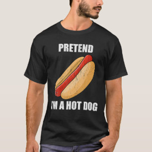 Tu so, als wäre ich ein Hot Dog Lazy Kostüm Part T-Shirt