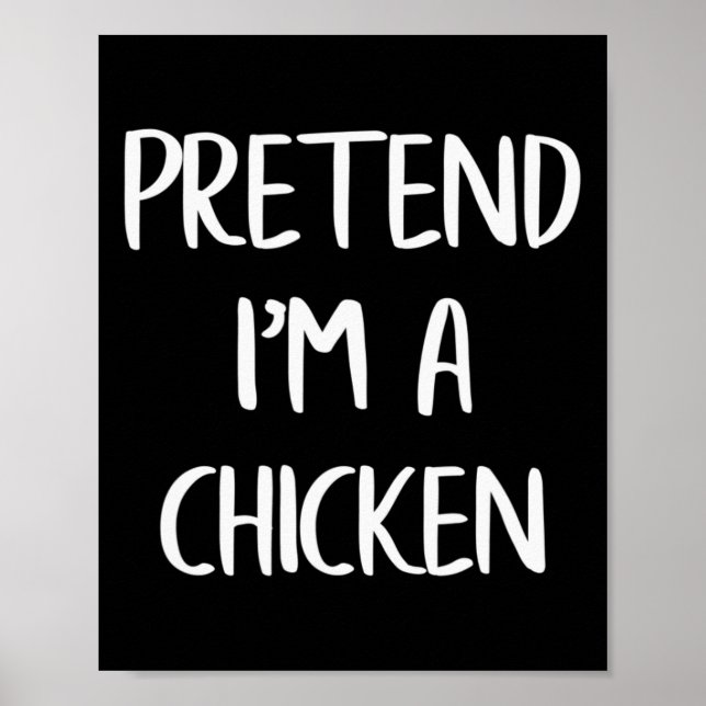 Tu so, als wäre ich ein Huhn-Funny-Lazy-Halloween- Poster (Vorne)