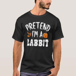 Tu so, als wäre ich ein Kaninchen Halloween-Kostüm T-Shirt