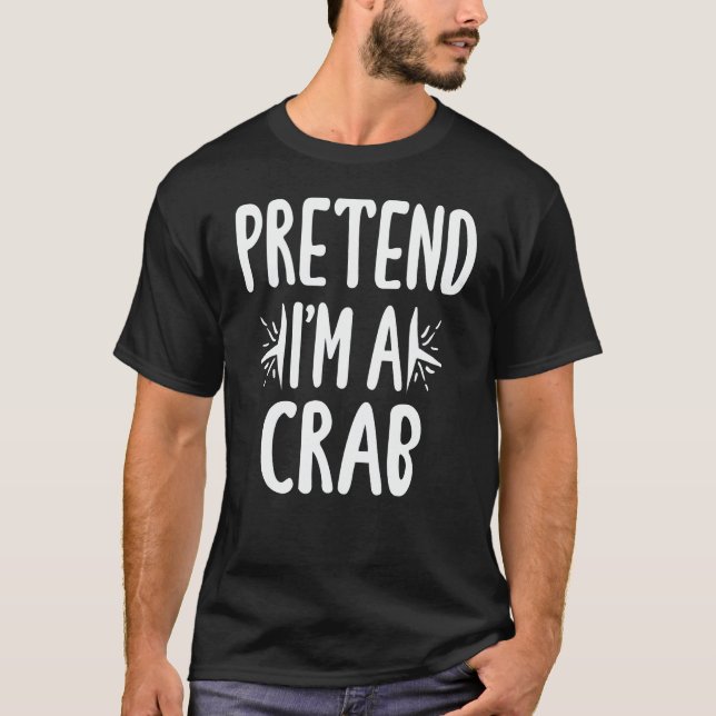 Tu so, als wäre ich ein Krabbenfick, ein tolles Ha T-Shirt (Vorderseite)