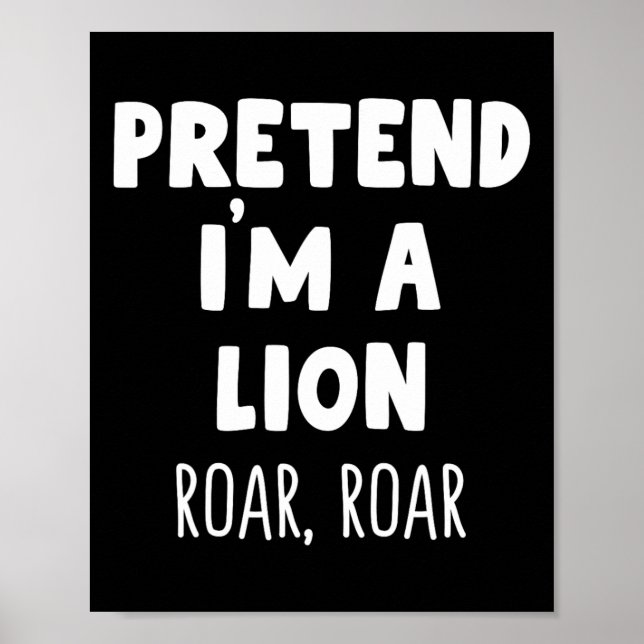 Tu so, als wäre ich ein Lion Roar Halloween Kostüm Poster (Vorne)