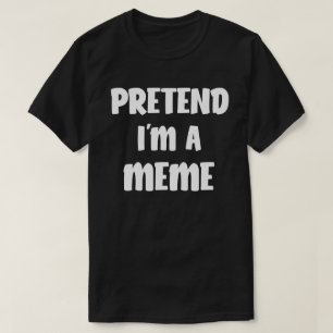Tu so, als wäre ich ein lustiges Halloween-Kostümg T-Shirt