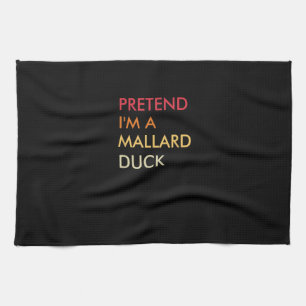 Tu so, als wäre ich ein Mallard Duck Lazy Hallowee Geschirrtuch