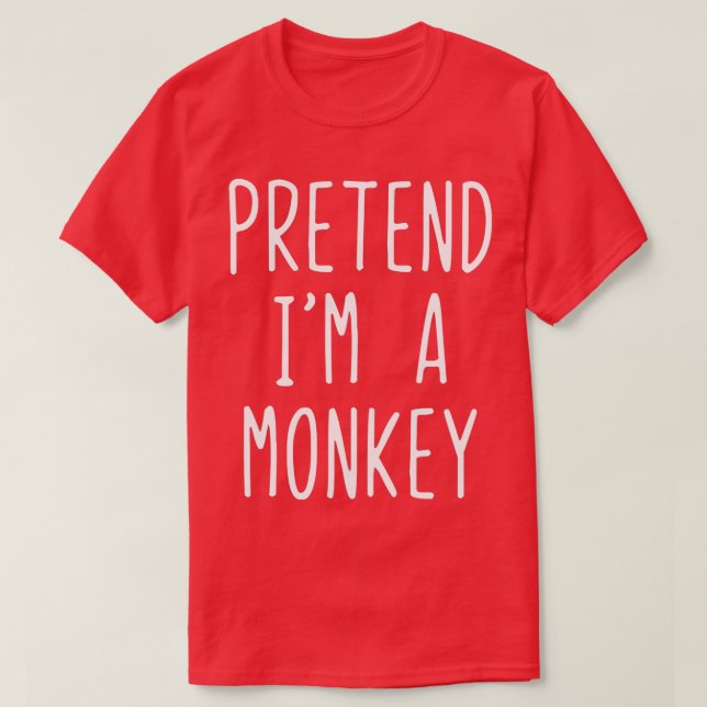 Tu so, als wäre ich ein Monkey Costume Halloween L T-Shirt (Design vorne)
