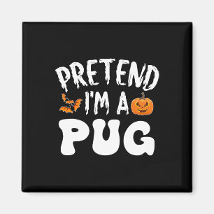 Tu so, als wäre ich ein Mops Halloween-Kostüm Männ Magnet