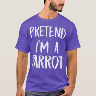 Tu so, als wäre ich ein Parrot-Kostüm-Funny Hallow T-Shirt