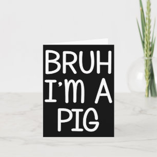 Tu so, als wäre ich ein Pig Funny Lazy Halloween K Karte