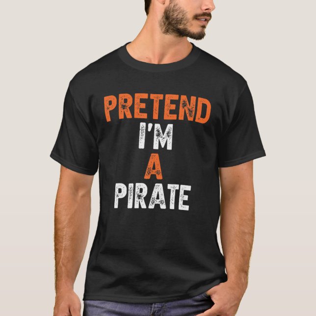 Tu so, als wäre ich ein Piraten Last Minute Lazy H T-Shirt (Vorderseite)