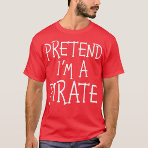 Tu so, als wäre ich ein Piratenkostüm Funny Hallow T-Shirt