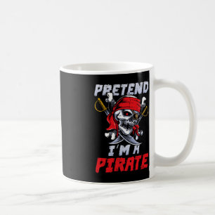 Tu so, als wäre ich ein Piratenkostüm Party Spaß H Kaffeetasse