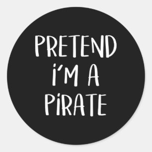 Tu so, als wäre ich ein Piratenkostüm Party Spaß H Runder Aufkleber