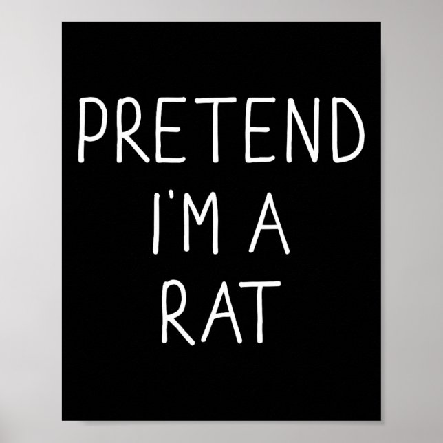Tu so, als wäre ich ein Ratten Fun Lazy Easy Diy H Poster (Vorne)
