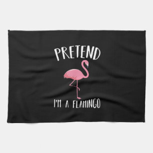 Tu so, als wäre ich ein rosa Flamingo-Funny Hallow Geschirrtuch