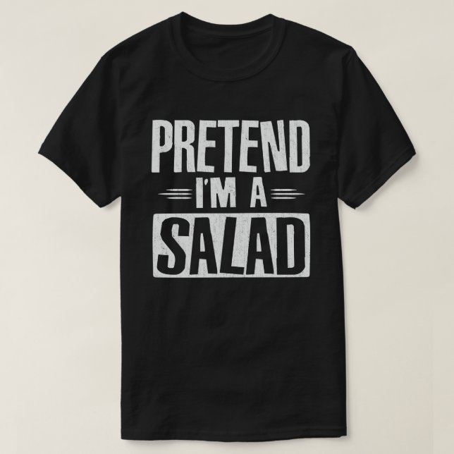 Tu so, als wäre ich ein Salat, das leicht zu Hallo T-Shirt (Design vorne)
