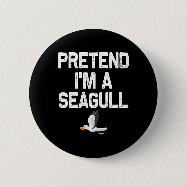 Tu so, als wäre ich ein Seagull-Halloween-Kostüm Button (Vorderseite)