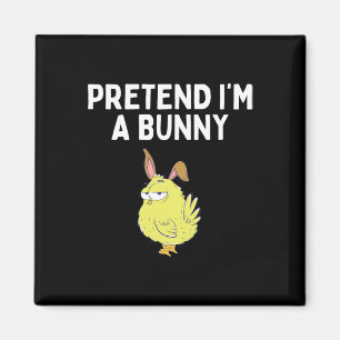 Tu so, als wäre ich ein sonniges Shirt Bunny Costu Magnet