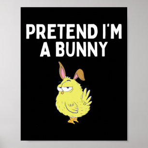 Tu so, als wäre ich ein sonniges Shirt Bunny Costu Poster