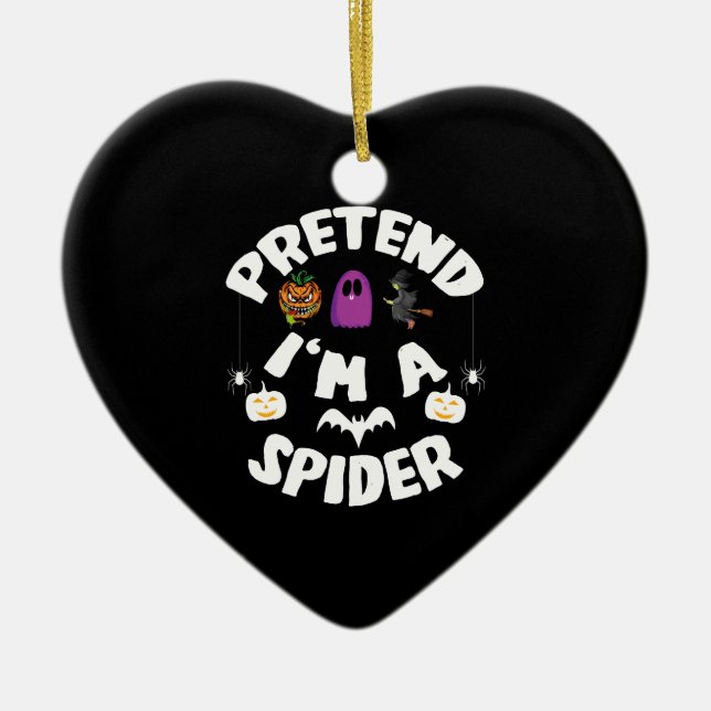 Tu so, als wäre ich ein Spider Funny Halloween-Kos Keramik Ornament (Vorne)