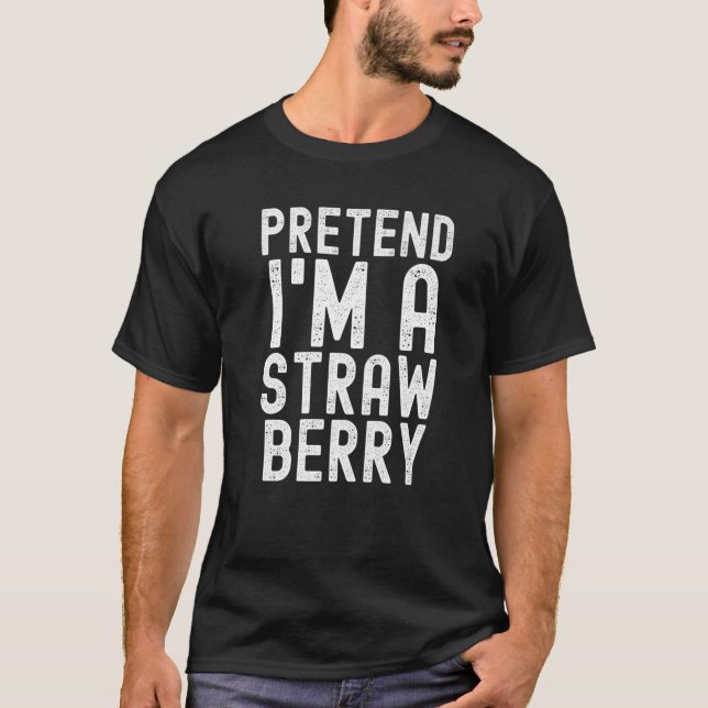 Tu so, als wäre ich ein Strawberry-Lazy Halloween- T-Shirt (Vorderseite)
