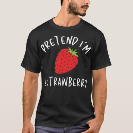 Tu so, als wäre ich ein Strawberry Lazy Halloween- T-Shirt