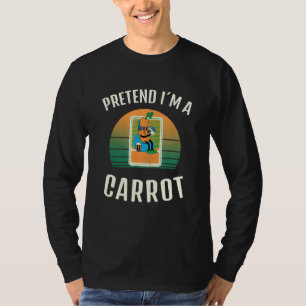 Tu so, als wäre ich ein Veganes Karottenkostüm T-Shirt